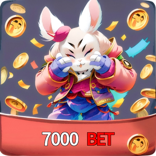 7000 bet